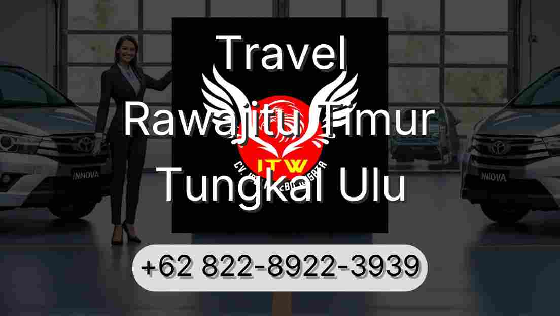 Travel Rawajitu Timur Tungkal Ulu