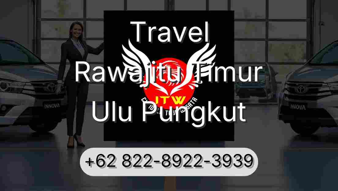 Travel Rawajitu Timur Ulu Pungkut