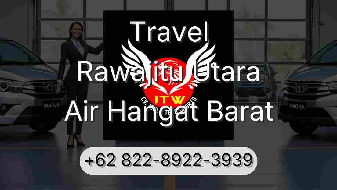 Travel Rawajitu Utara Air Hangat Barat