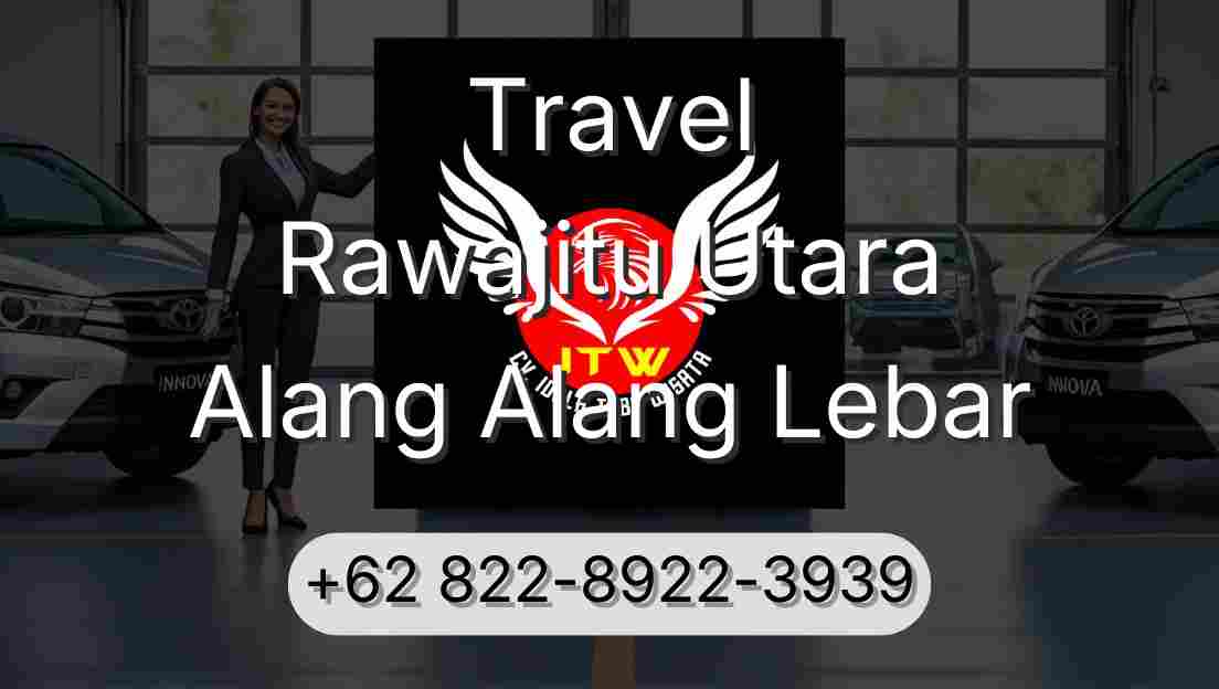 Travel Rawajitu Utara Alang Alang Lebar