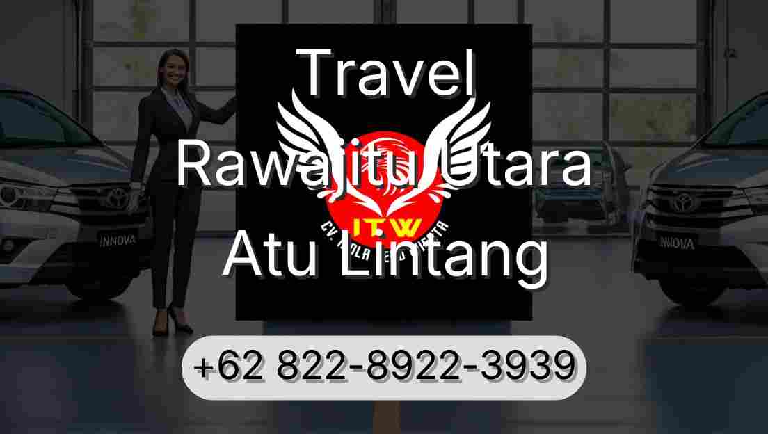 Travel Rawajitu Utara Atu Lintang