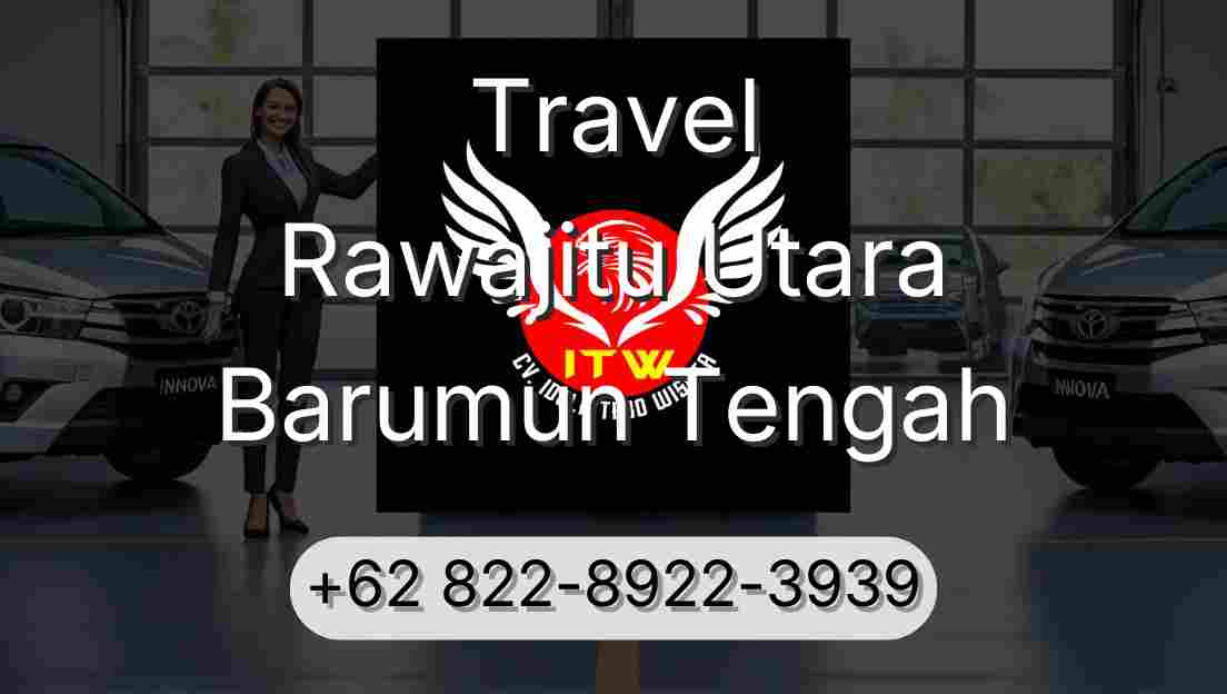 Travel Rawajitu Utara Barumun Tengah