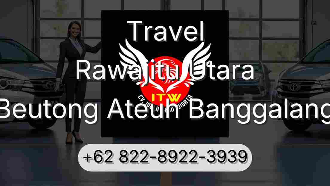 Travel Rawajitu Utara Beutong Ateuh Banggalang