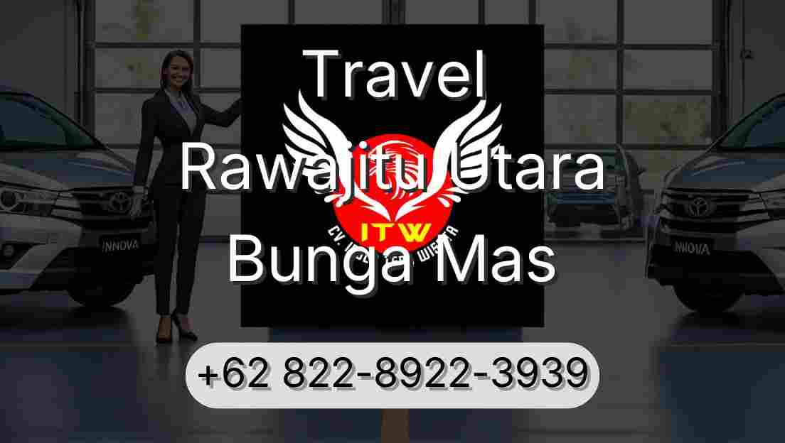 Travel Rawajitu Utara Bunga Mas
