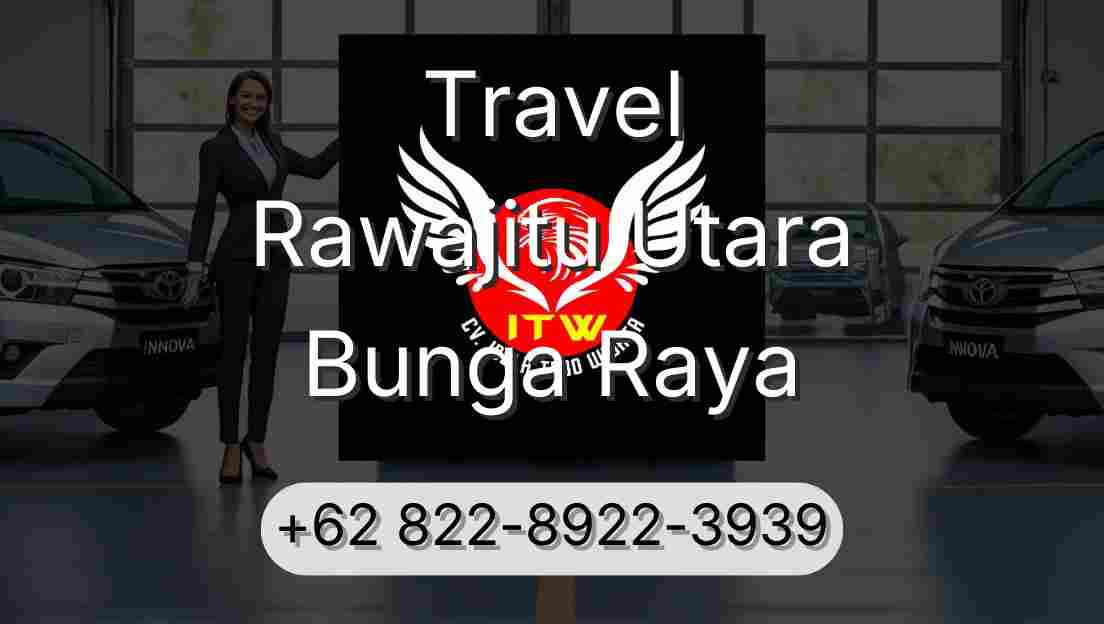 Travel Rawajitu Utara Bunga Raya