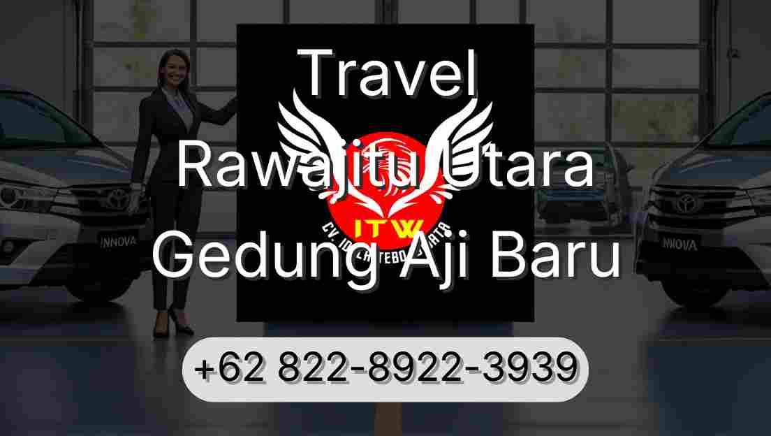 Travel Rawajitu Utara Gedung Aji Baru