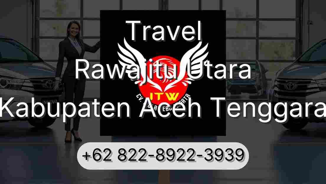 Travel Rawajitu Utara Kabupaten Aceh Tenggara