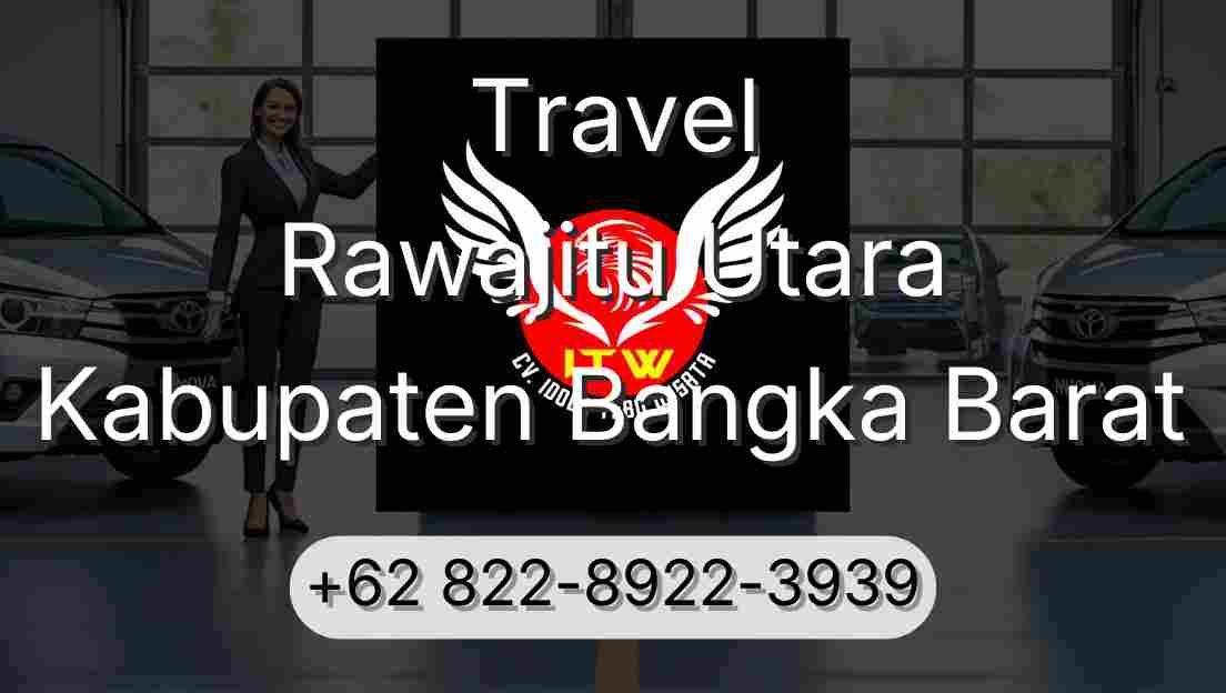Travel Rawajitu Utara Kabupaten Bangka Barat