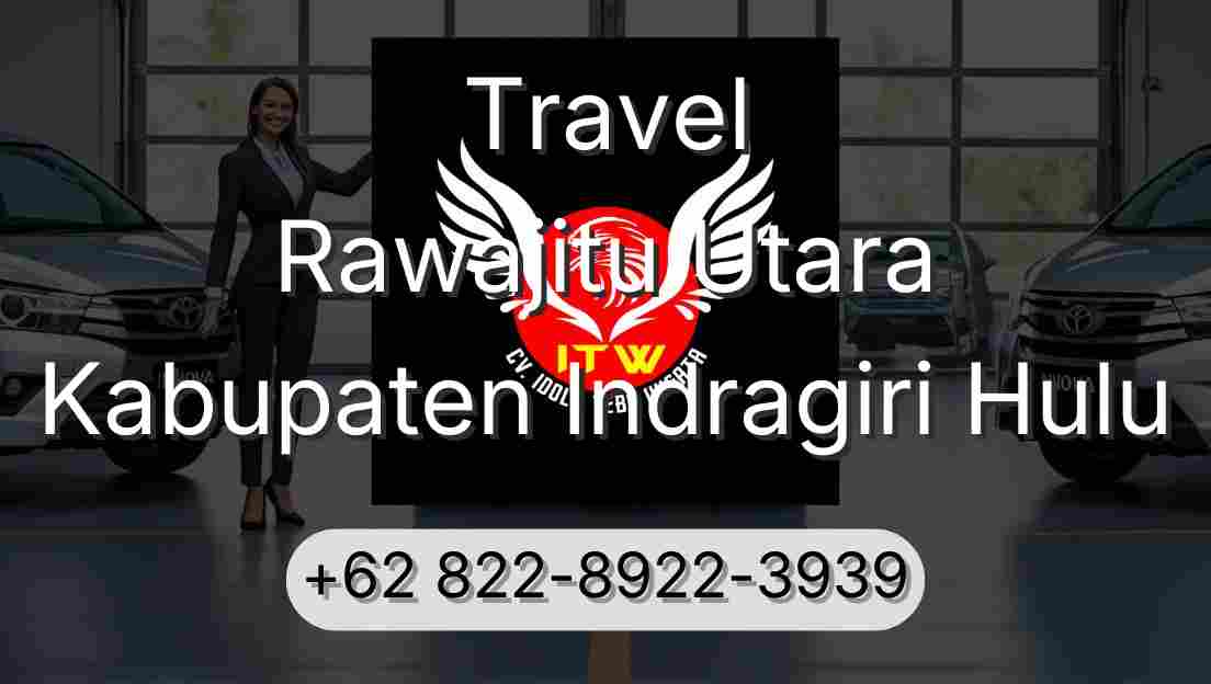 Travel Rawajitu Utara Kabupaten Indragiri Hulu
