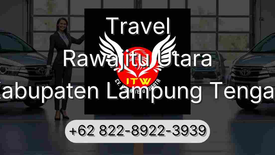 Travel Rawajitu Utara Kabupaten Lampung Tengah