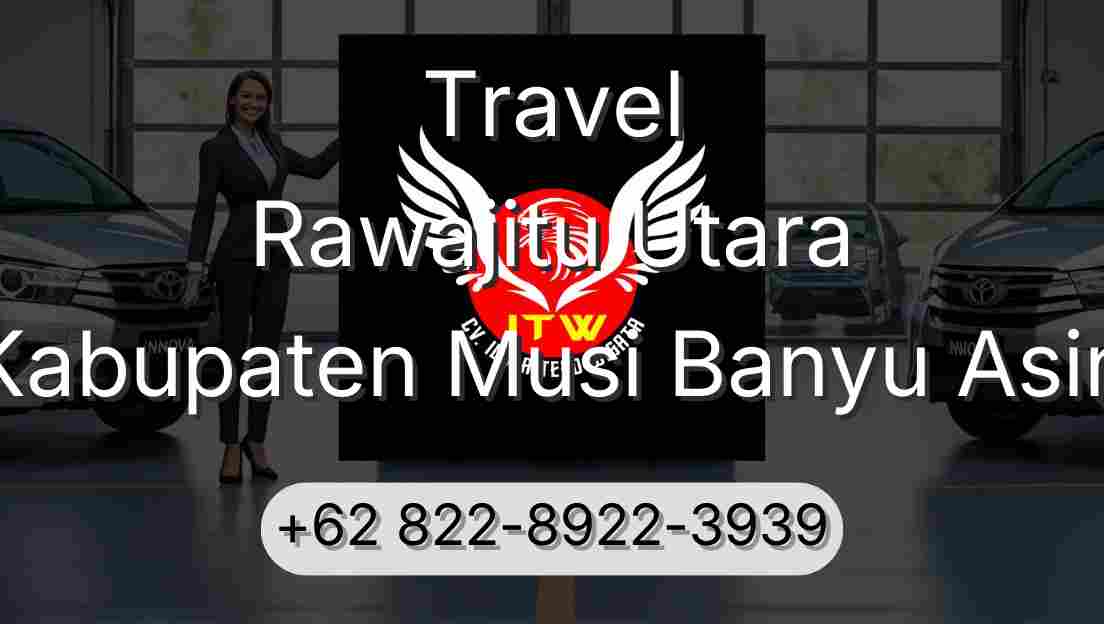 Travel Rawajitu Utara Kabupaten Musi Banyu Asin