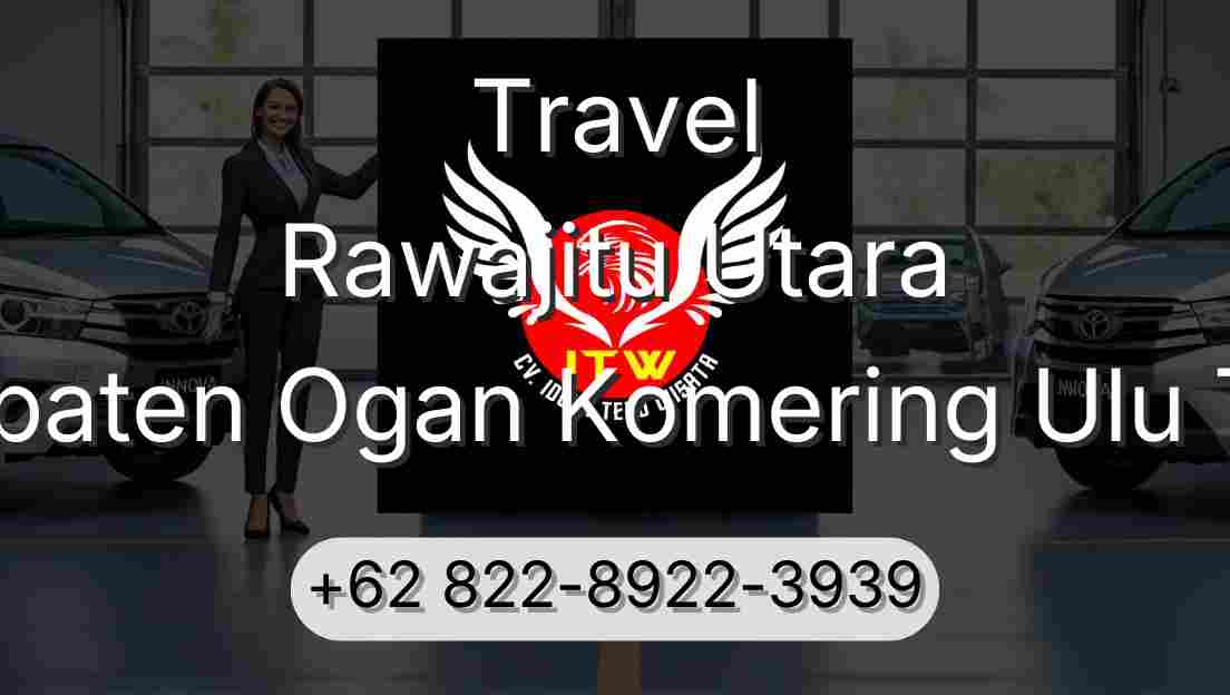 Travel Rawajitu Utara Kabupaten Ogan Komering Ulu Timur