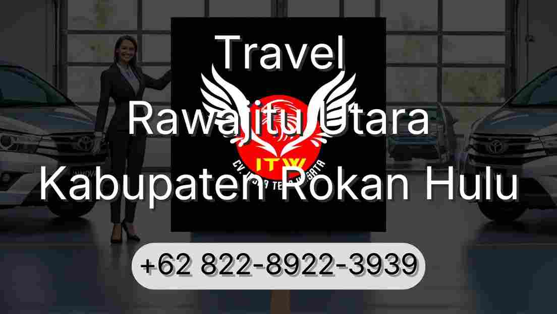 Travel Rawajitu Utara Kabupaten Rokan Hulu