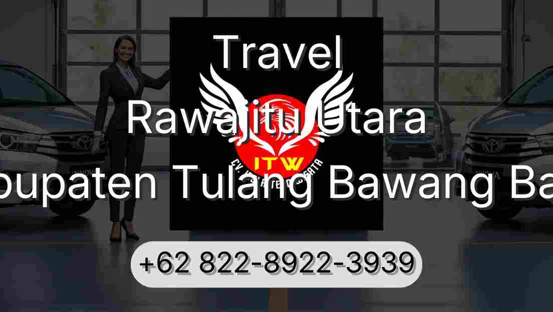 Travel Rawajitu Utara Kabupaten Tulang Bawang Barat