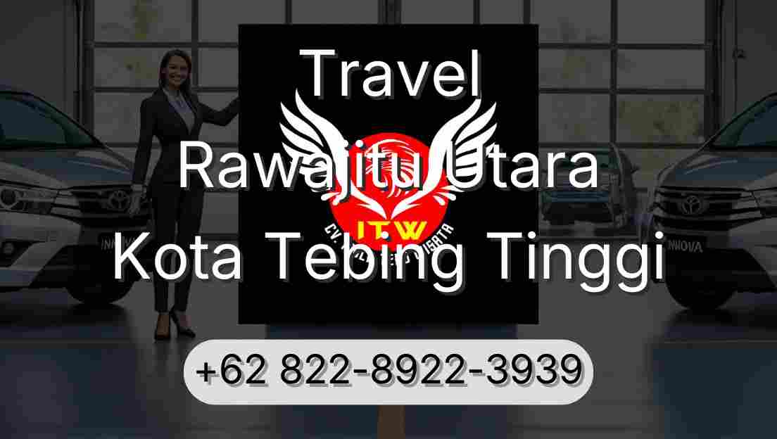 Travel Rawajitu Utara Kota Tebing Tinggi