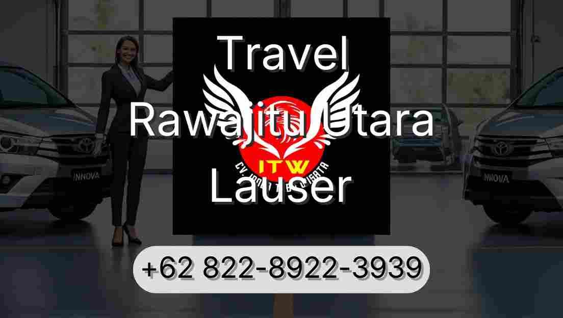 Travel Rawajitu Utara Lauser