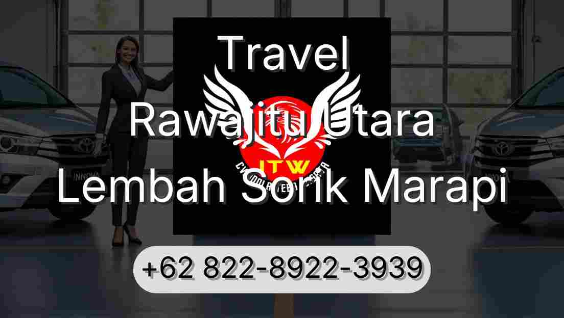 Travel Rawajitu Utara Lembah Sorik Marapi