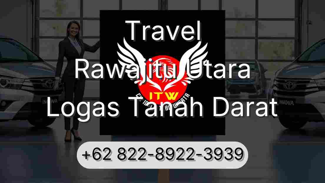 Travel Rawajitu Utara Logas Tanah Darat