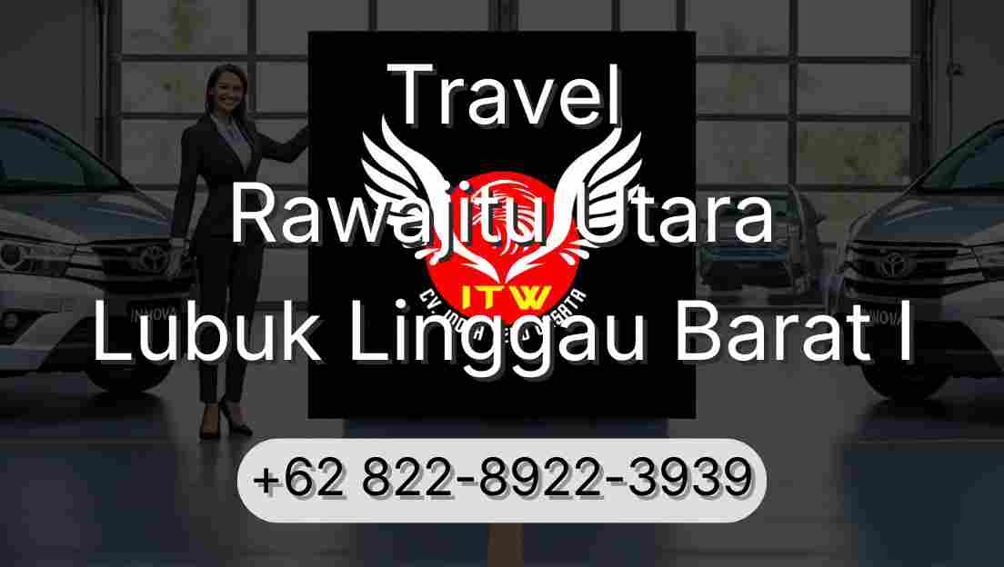 Travel Rawajitu Utara Lubuk Linggau Barat I