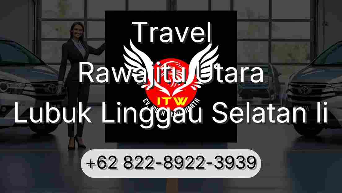 Travel Rawajitu Utara Lubuk Linggau Selatan Ii