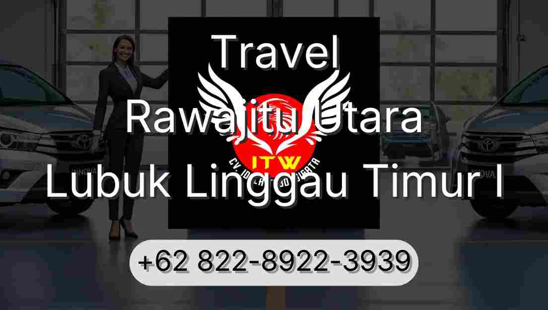 Travel Rawajitu Utara Lubuk Linggau Timur I