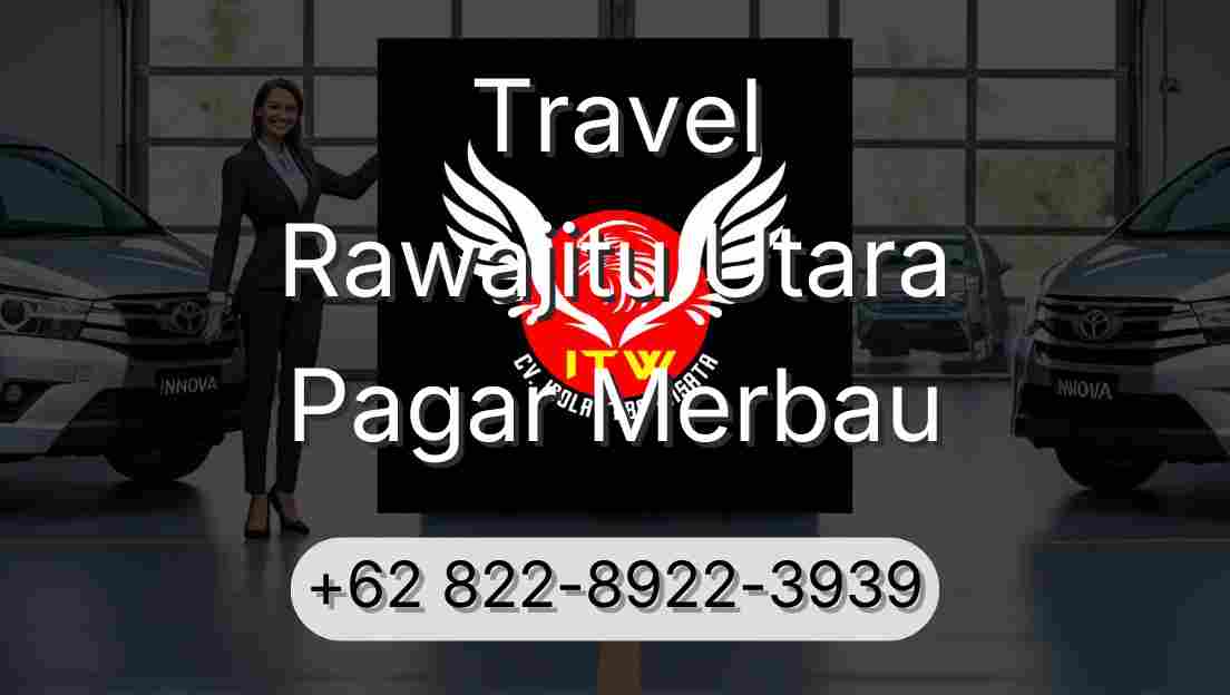 Travel Rawajitu Utara Pagar Merbau