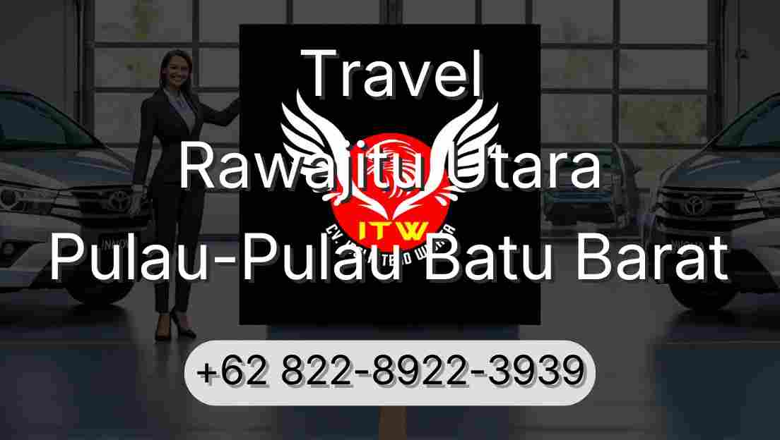 Travel Rawajitu Utara Pulau-Pulau Batu Barat