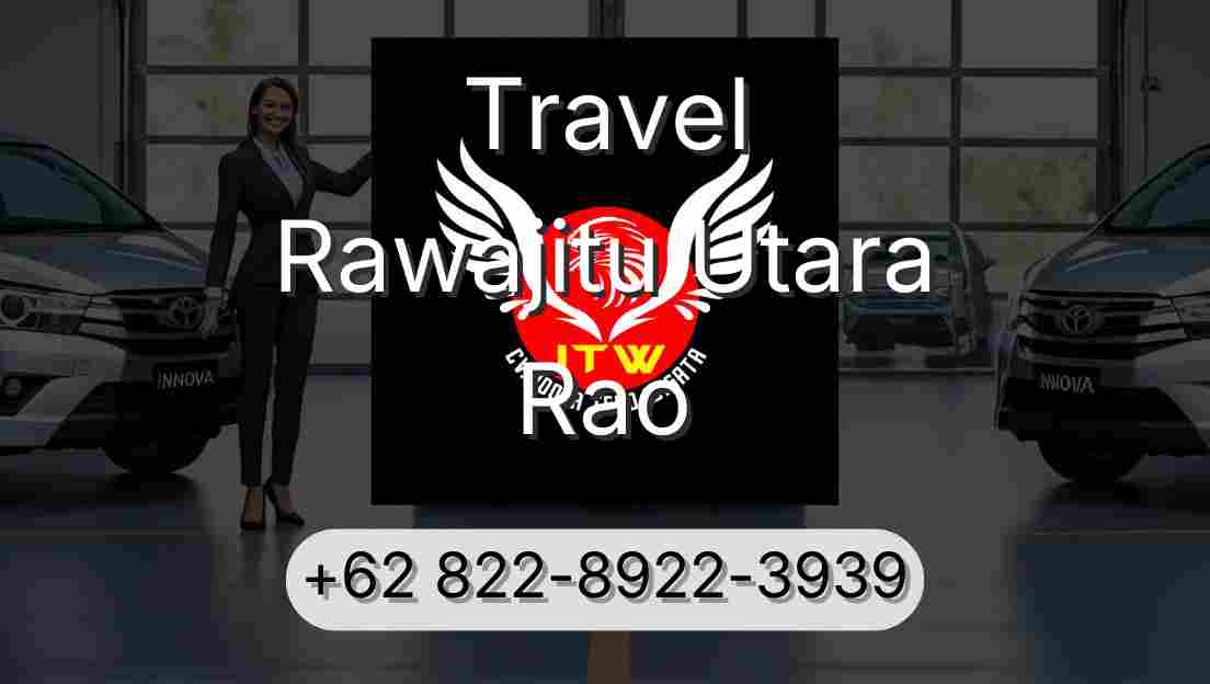 Travel Rawajitu Utara Rao
