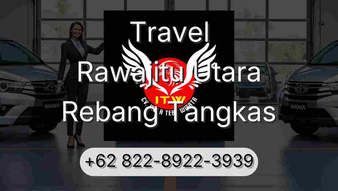 Travel Rawajitu Utara Rebang Tangkas