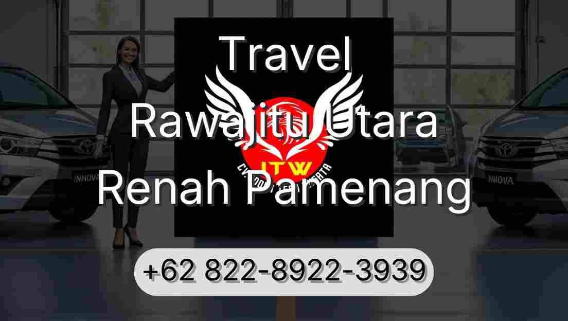 Travel Rawajitu Utara Renah Pamenang