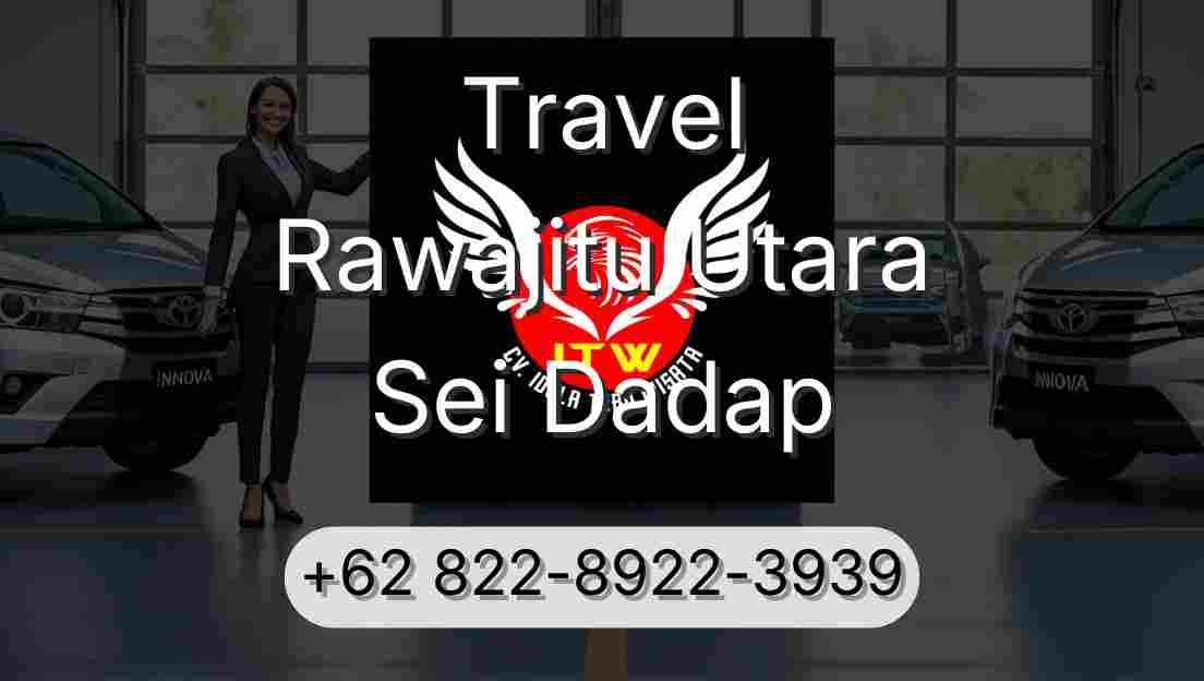 Travel Rawajitu Utara Sei Dadap