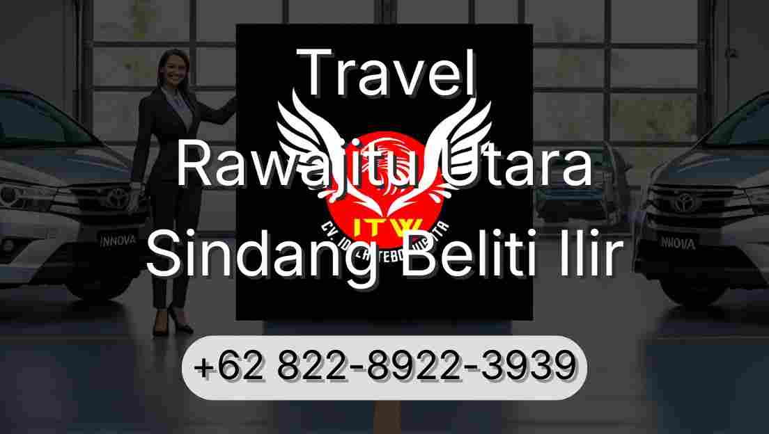Travel Rawajitu Utara Sindang Beliti Ilir