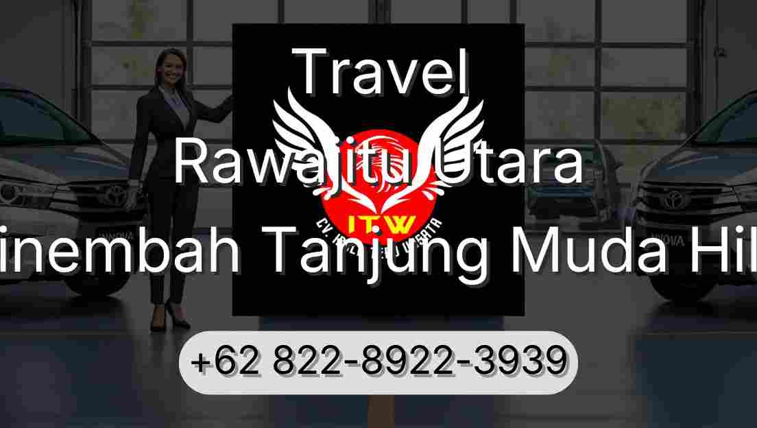 Travel Rawajitu Utara Sinembah Tanjung Muda Hilir