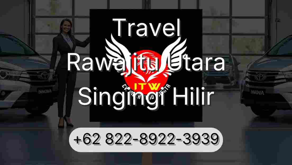 Travel Rawajitu Utara Singingi Hilir