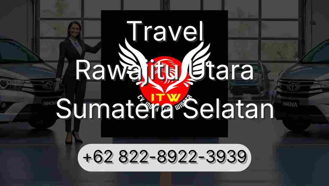 Travel Rawajitu Utara Sumatera Selatan