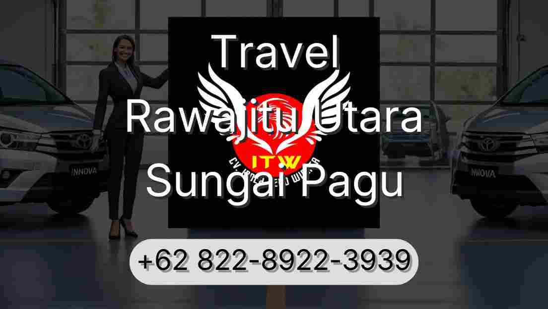 Travel Rawajitu Utara Sungai Pagu