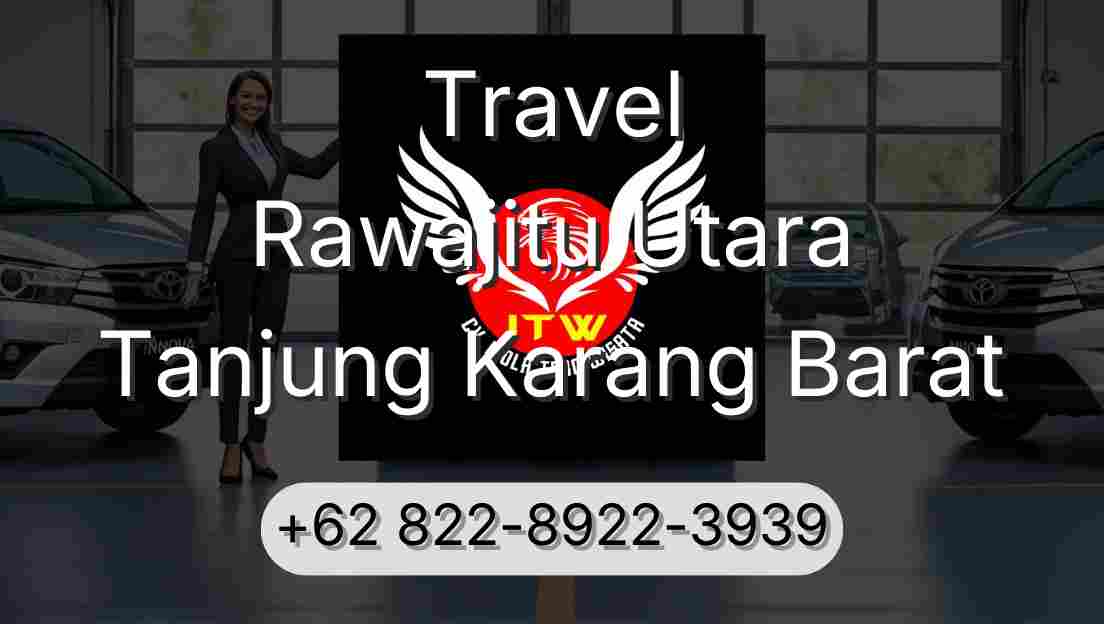 Travel Rawajitu Utara Tanjung Karang Barat