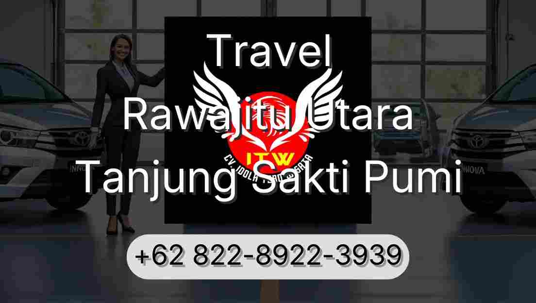 Travel Rawajitu Utara Tanjung Sakti Pumi