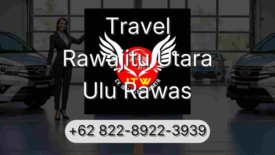 Travel Rawajitu Utara Ulu Rawas