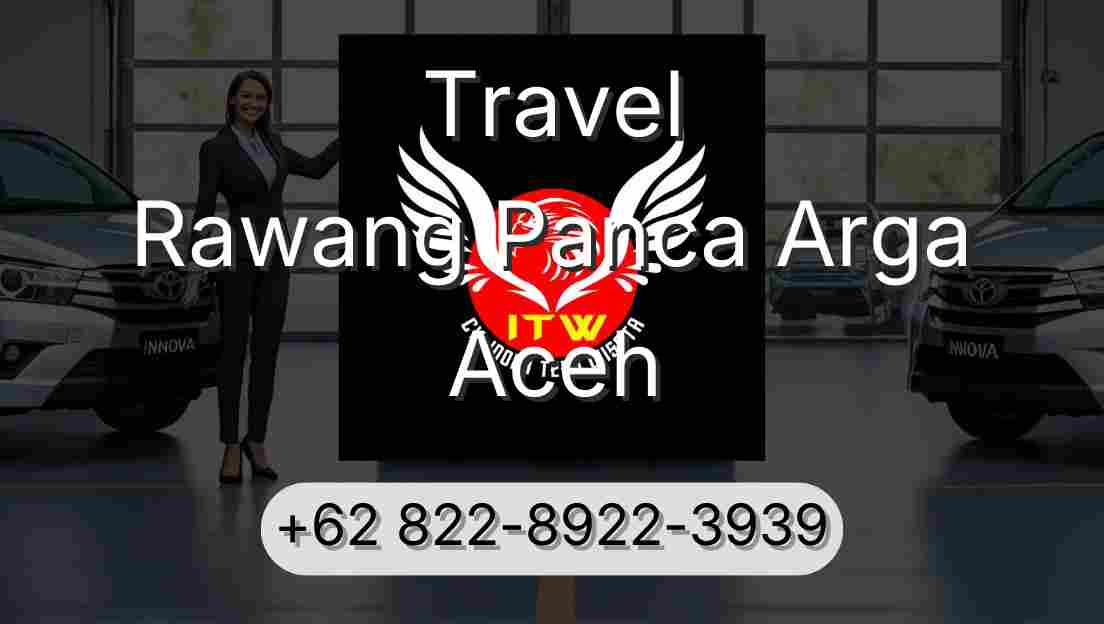 Travel Rawang Panca Arga Aceh
