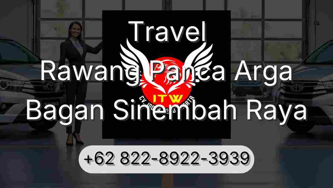 Travel Rawang Panca Arga Bagan Sinembah Raya