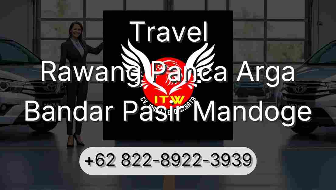 Travel Rawang Panca Arga Bandar Pasir Mandoge