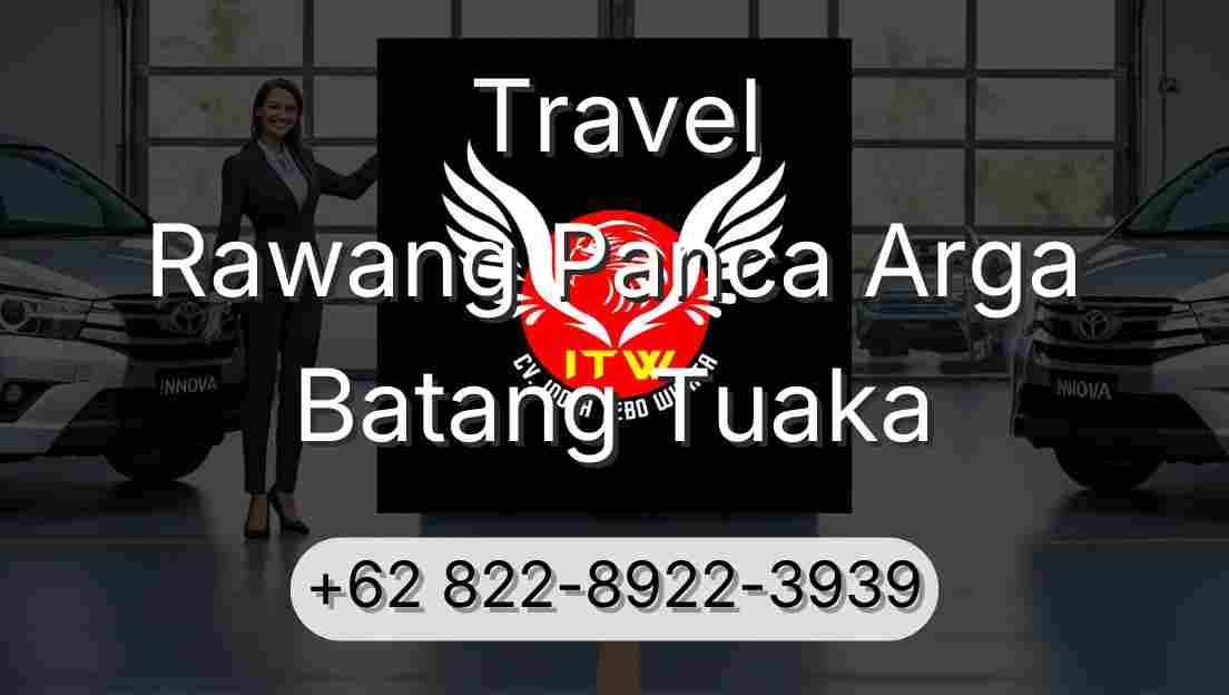 Travel Rawang Panca Arga Batang Tuaka