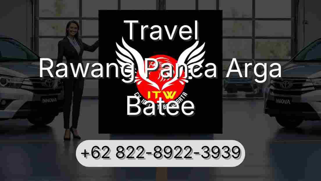 Travel Rawang Panca Arga Batee