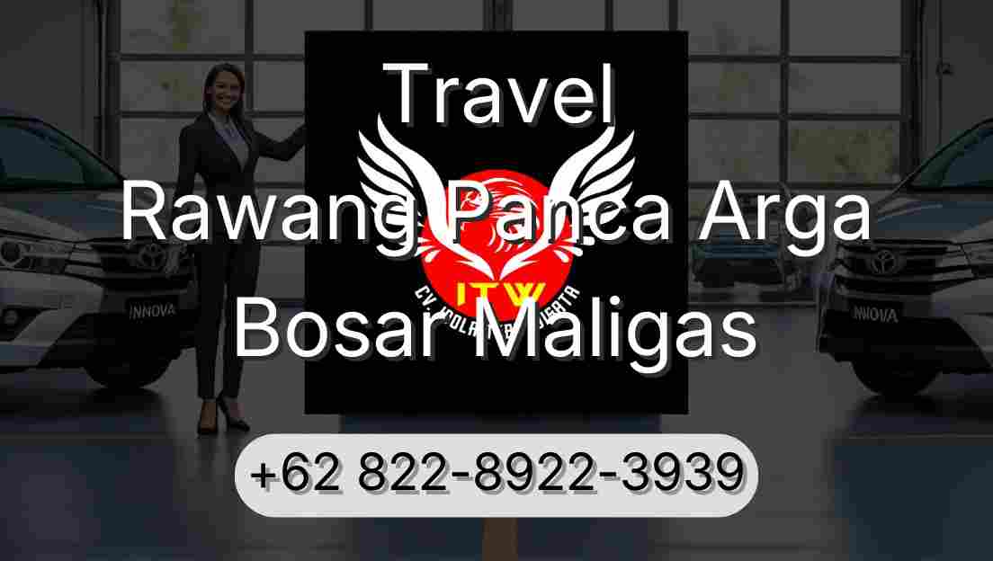 Travel Rawang Panca Arga Bosar Maligas