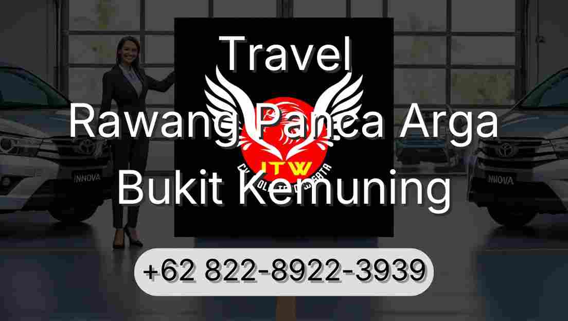 Travel Rawang Panca Arga Bukit Kemuning