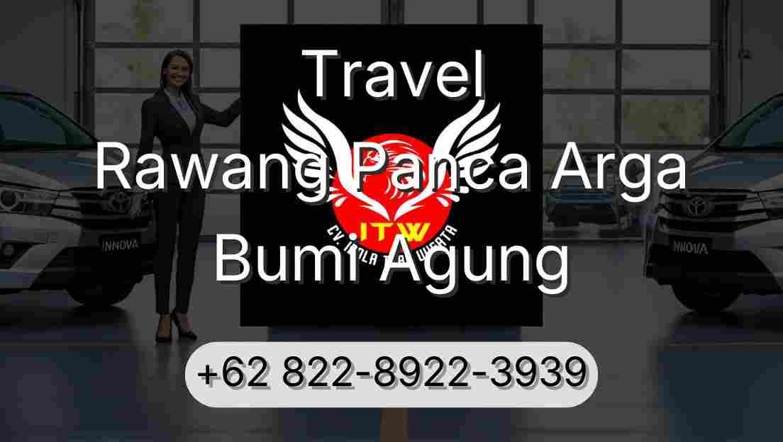 Travel Rawang Panca Arga Bumi Agung