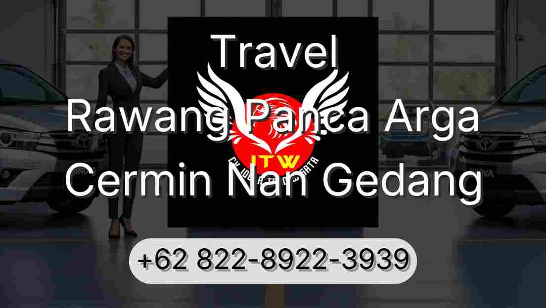 Travel Rawang Panca Arga Cermin Nan Gedang