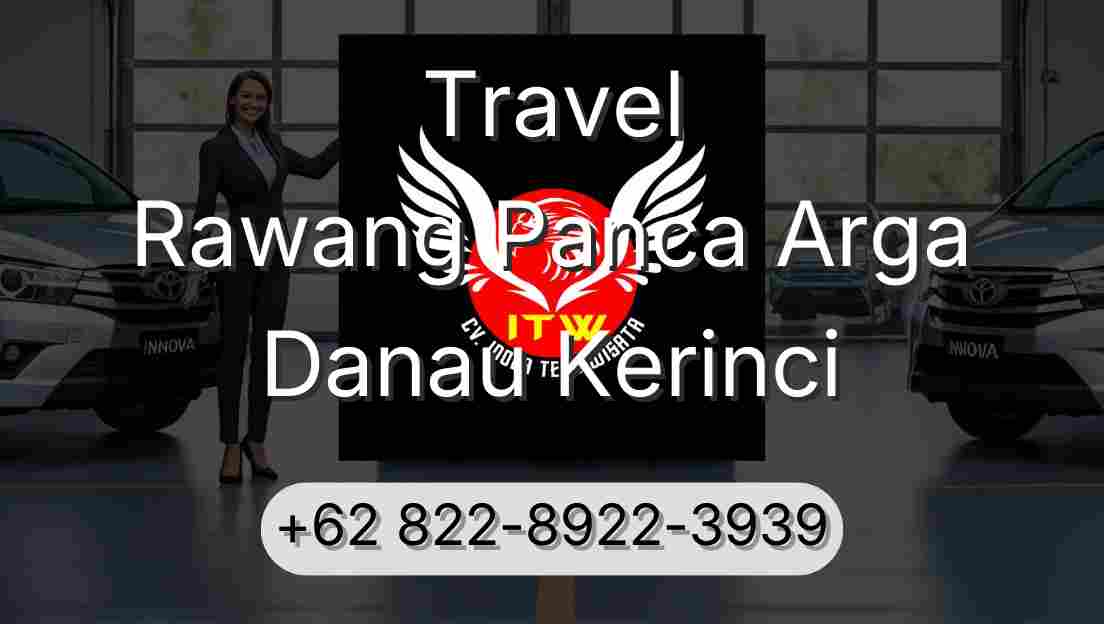 Travel Rawang Panca Arga Danau Kerinci