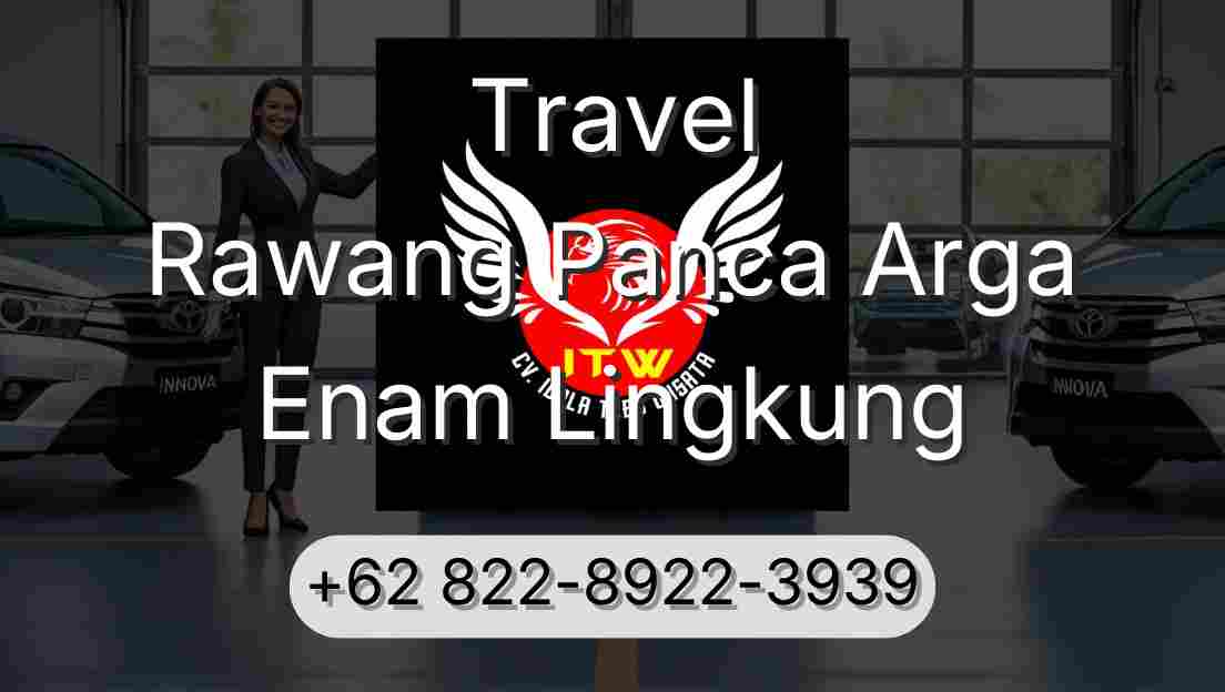 Travel Rawang Panca Arga Enam Lingkung